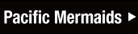 Pacific Mermaids